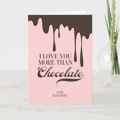 Love You More Than Chocolate Valentine Love Card