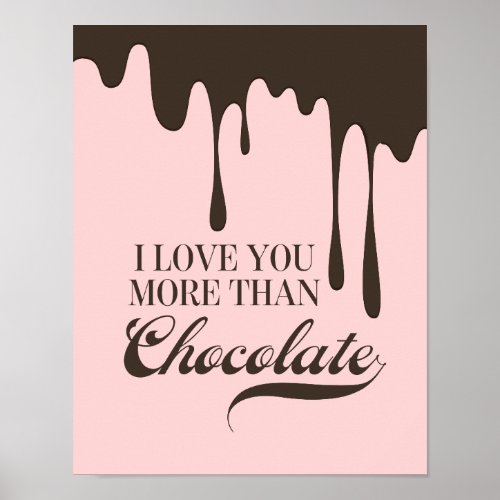 Love You More Than Chocolate Valentine Poster Sign