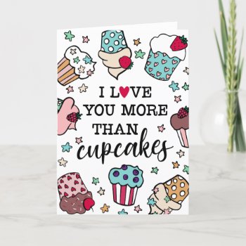 Love You More Than Cupcakes Valentine's Day Holiday Card by Paperpaperpaper at Zazzle