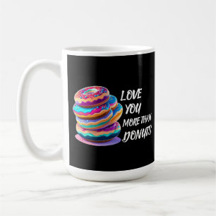 Love You More Than Donuts Coffee Mug