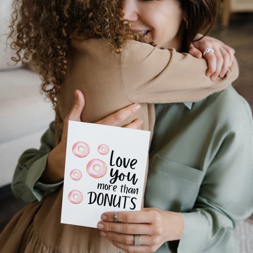 Love You More Than Donuts Folded Greeting Card