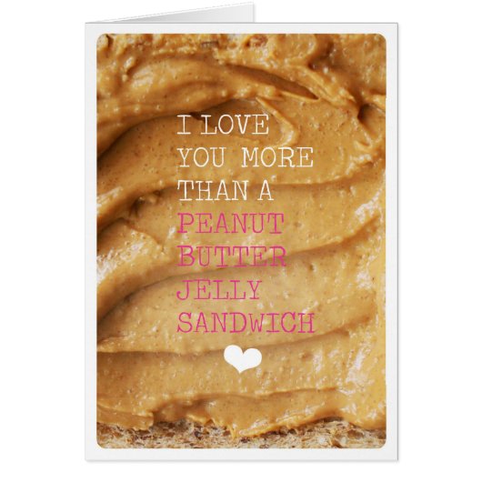 Love you more than peanut butter jelly cards (Front)
