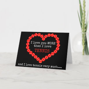 Love you more than Tennis 💘 Valentine's Card