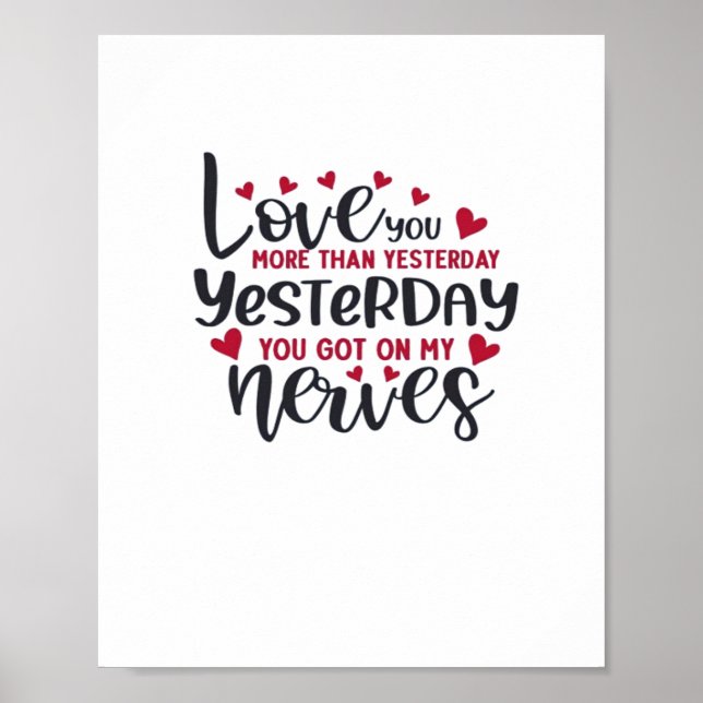 Love You More Than Yesterday Timeless Romantic Sty Poster (Front)