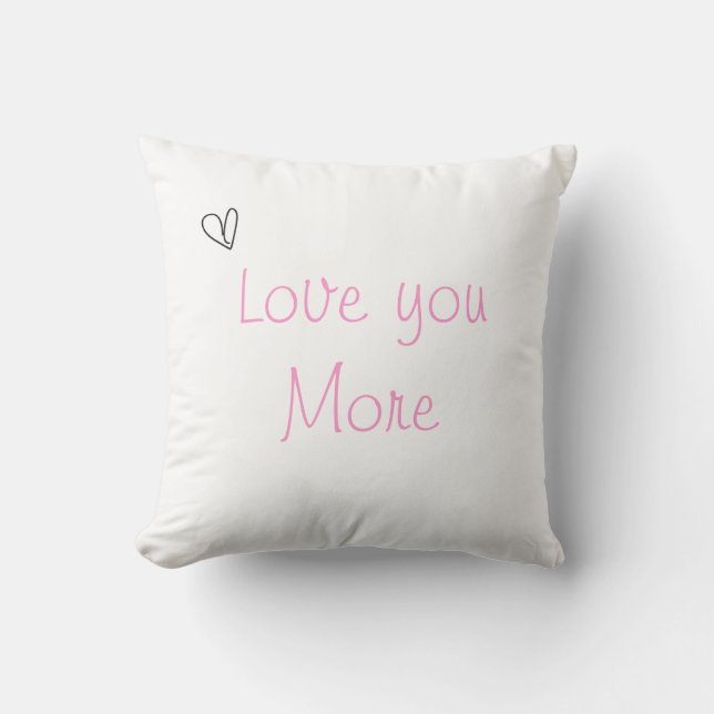 Love you More throw pillow (Front)