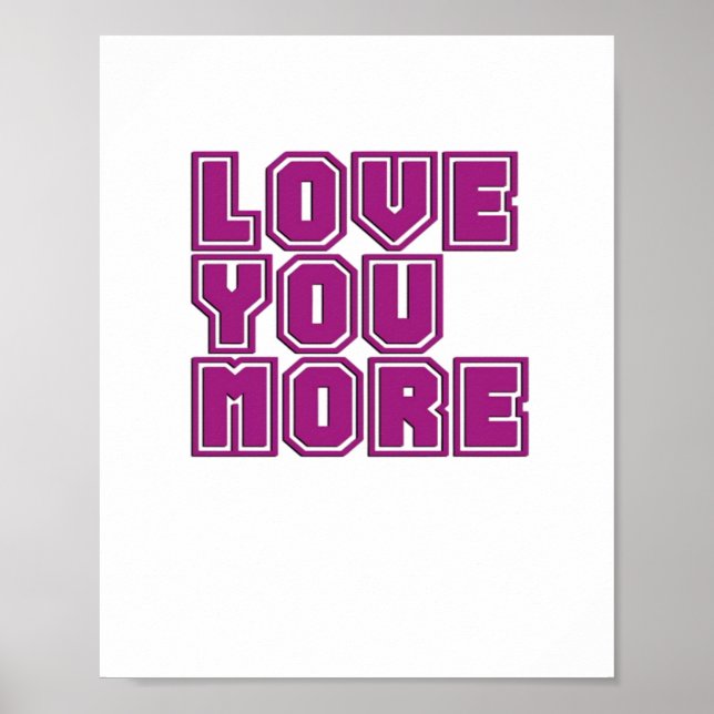 Love You More Timeless Appeal Style  Poster (Front)