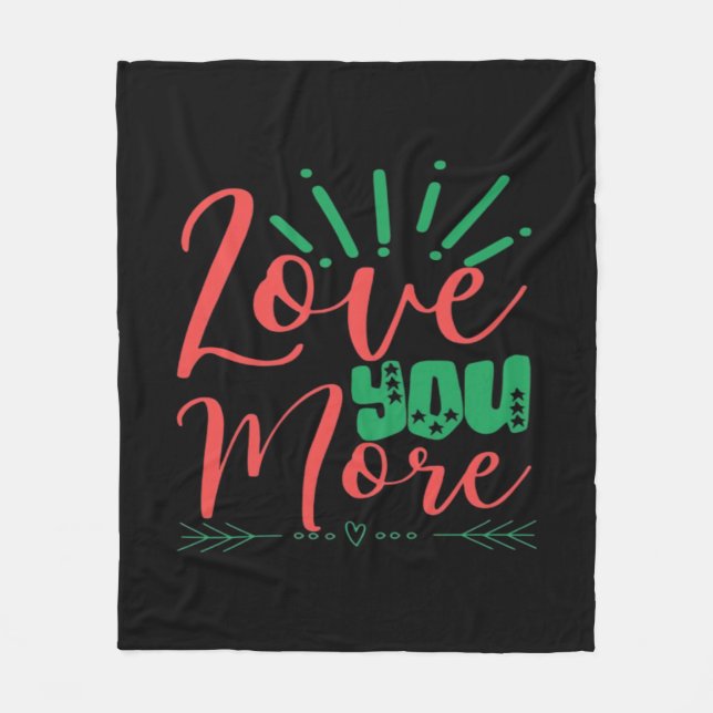 Love You More Timeless Classic  Fleece Blanket (Front)