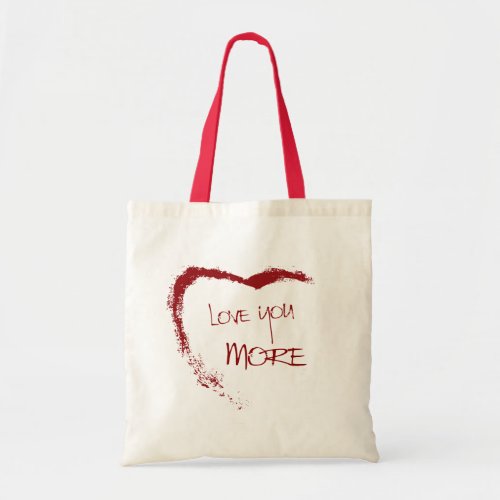 Love you more tote bag