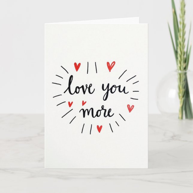 Love You More Valentines Card (Front)