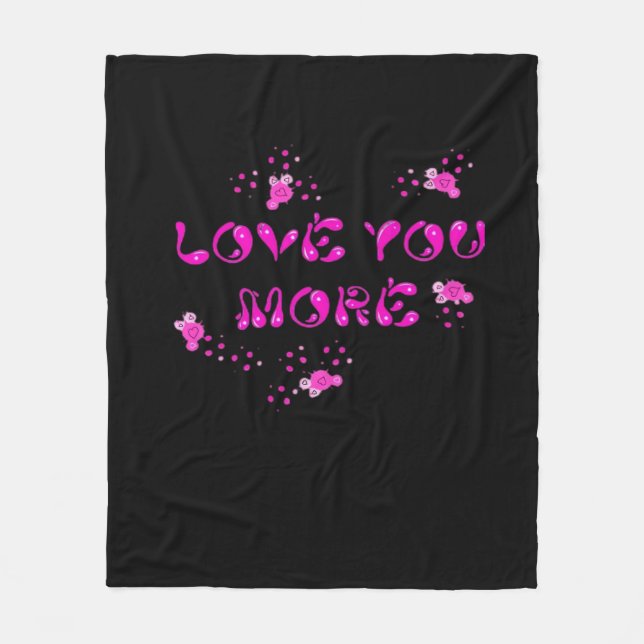 Love You More Visual Style  Fleece Blanket (Front)