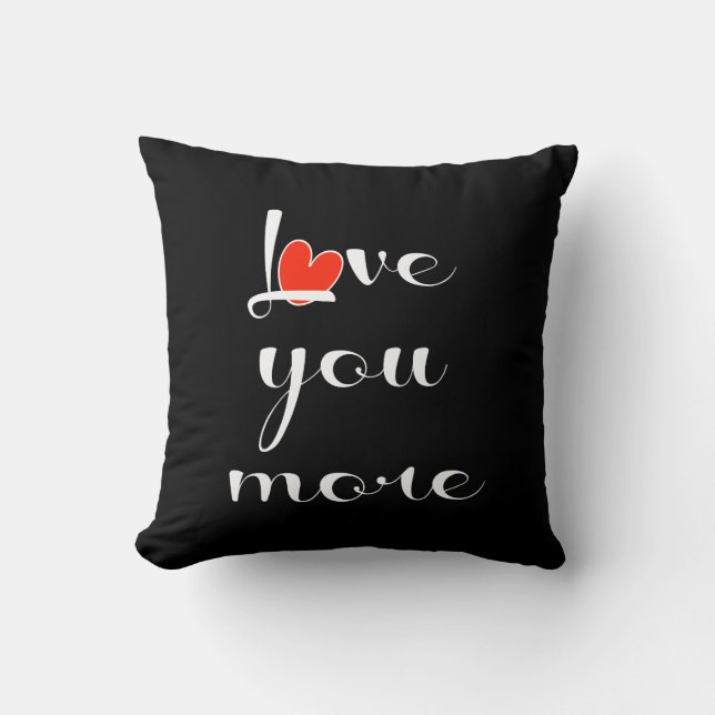 Love You More, White w Red Heart on Black Throw Pillow (Front)