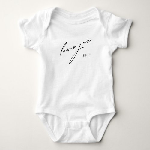 love you most Baby Bodysuits  One_Piece