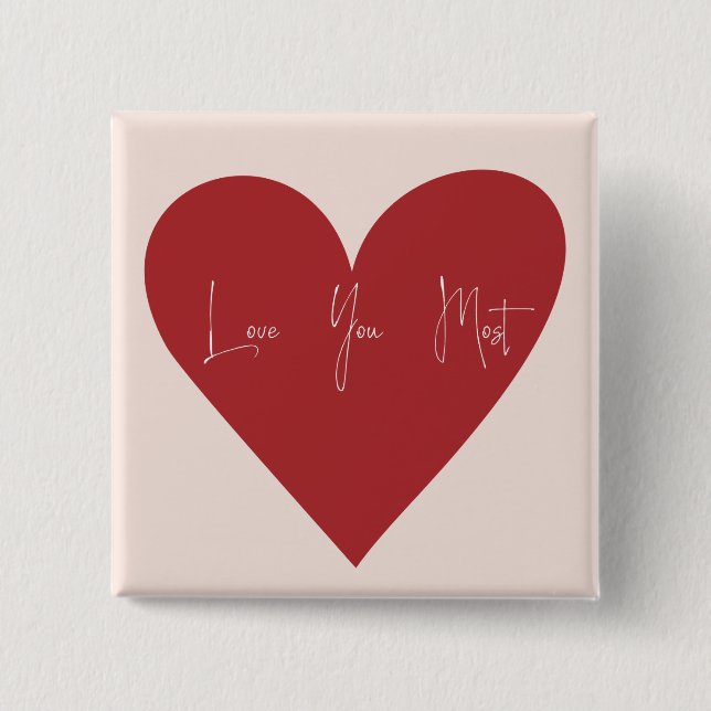 Love you most  button (Front)