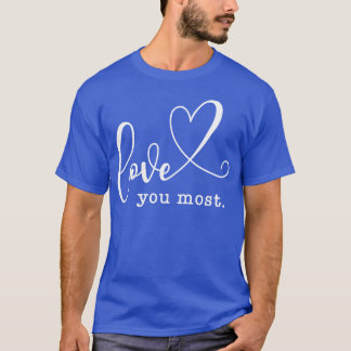 Love You Most vintage T-Shirt