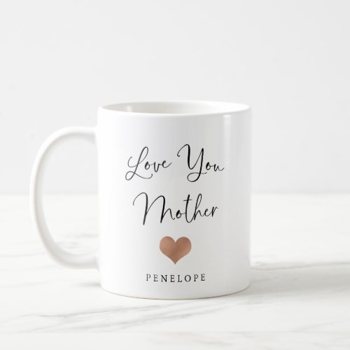 Love You Mother  Handwritten Script and Heart Coffee Mug