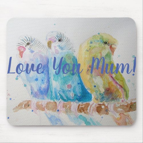 Love You Mum Budgie Bird Computer Mouse Mat Pad