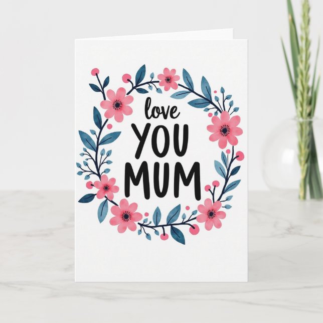 Love You Mum Floral Art Card (Front)