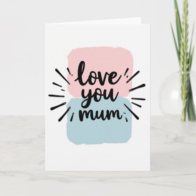 Love You Mum Greeting Card (Front)