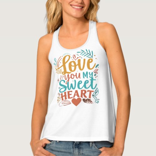 Love you my sweet heart T_shirts 