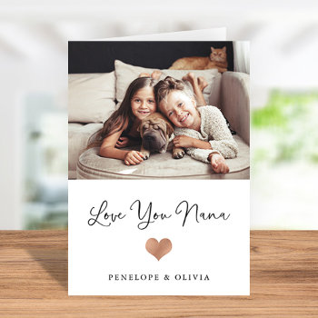 Love You Nana | Script And Heart With Photo Card by christine592 at Zazzle