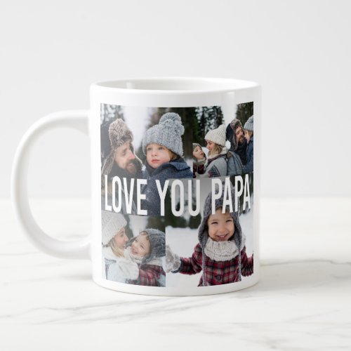 Love You Papa Photo Collage Fathers Day  Giant Coffee Mug