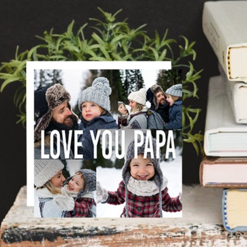 Love You Papa Photo Collage Fathers Day Holiday Card