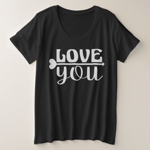LOVE YOU PLUS SIZE T_Shirt