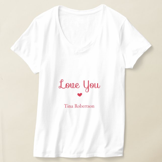 Love you red heart personalized white T-Shirt (Laydown)