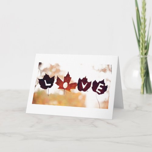 LOVE YOU SAY IT IN LEAVES FOR ANY TIME HOLIDAY CARD