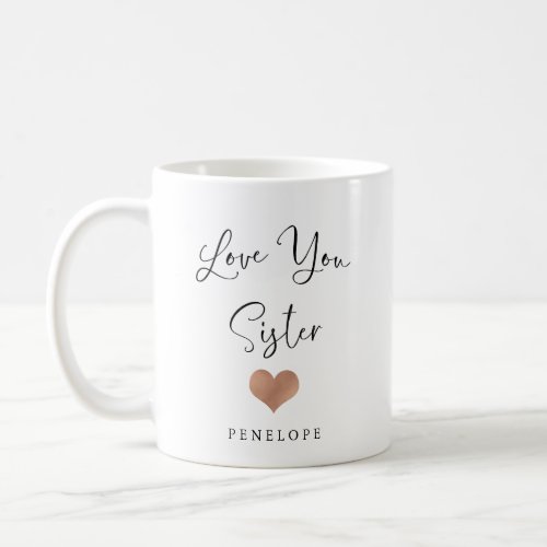 Love You Sister  Handwritten Script and Heart Coffee Mug