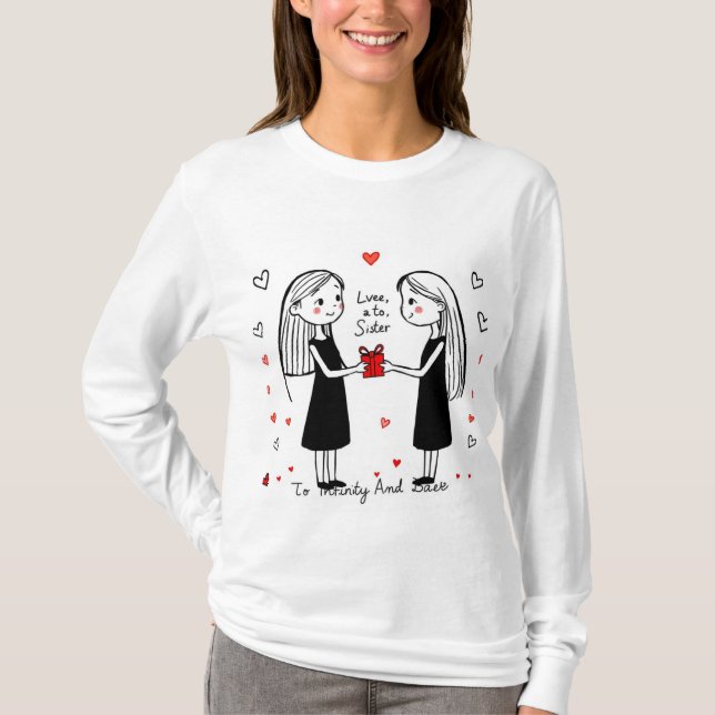 Love you sister  T-Shirt (Front)