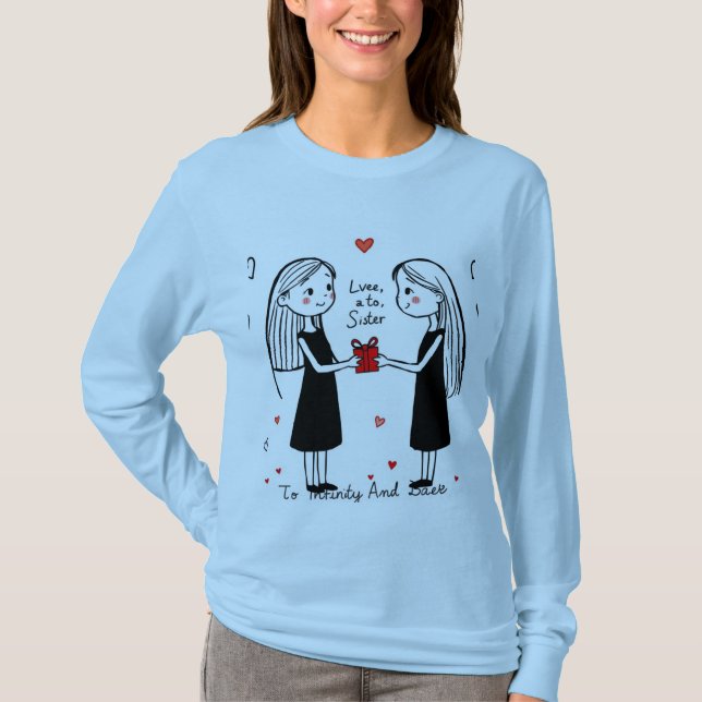 Love you sister  T-Shirt (Front)