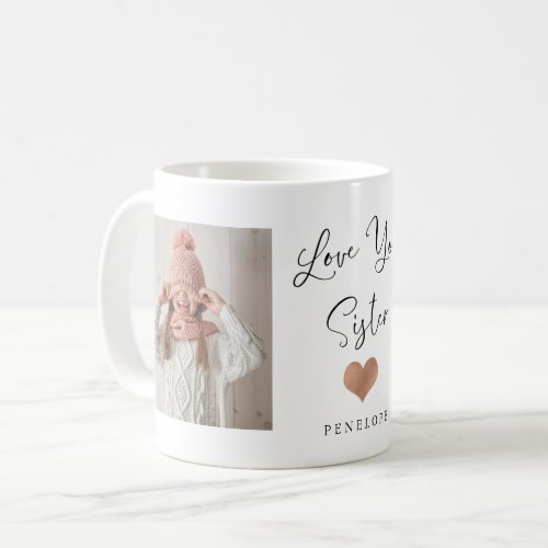 Love You Sister  Two Photo Script and Heart Coffee Mug