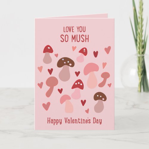 Love you so mush Mushroom Valentines day card