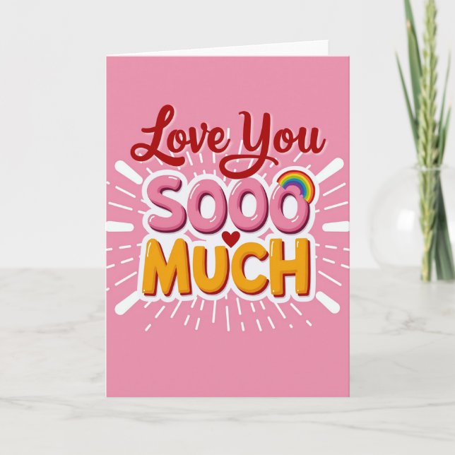 Love You Sooo Much Fun Card (Front)