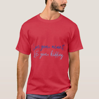 Love you T-Shirt