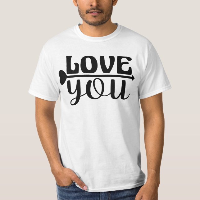 LOVE YOU. T-Shirt (Front)