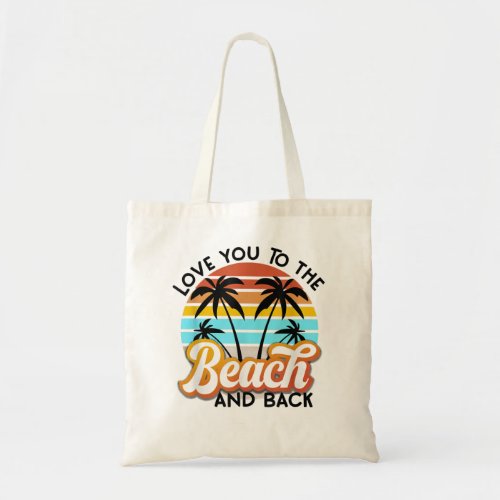 Love You The Beach And Back Funny Beach Summer Dc Tote Bag