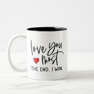 Love You The Most I Win Gift Two-Tone Coffee Mug