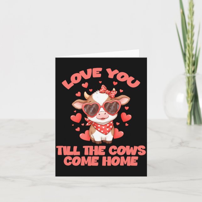 Love You Till The Cows Come Home  Card (Front)