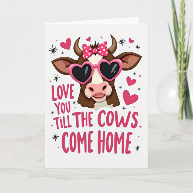 Love You Till The Cows Come Home Card (Front)