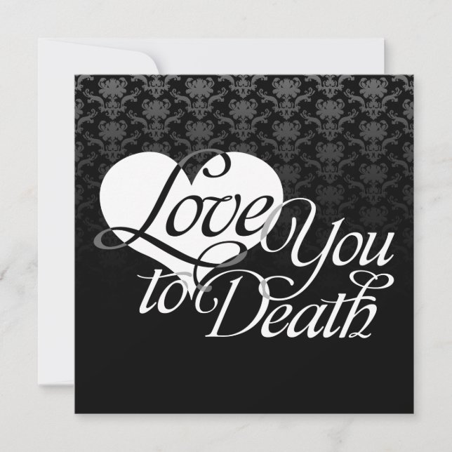 "Love You to Death" Custom Event Invitations (Front)