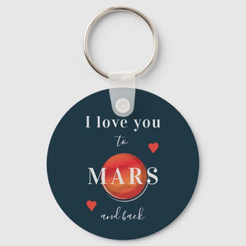 Love you to Mars modern typography Valentines Day Keychain