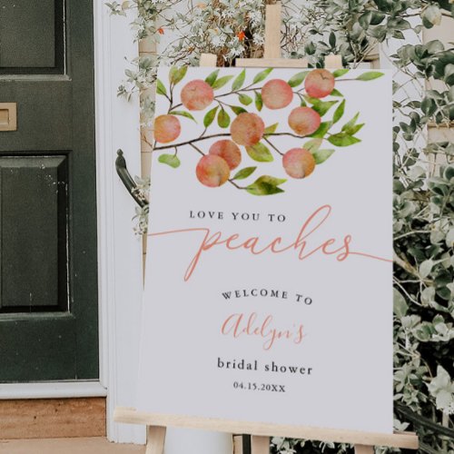Love You To Peaches Bridal Shower Welcome Sign