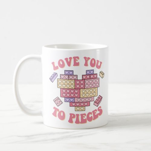 Love You To Pieces Coffee Mug