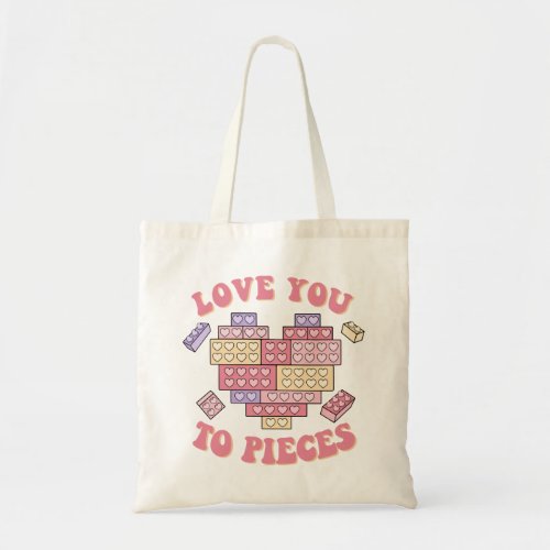 Love You To Pieces Tote Bag