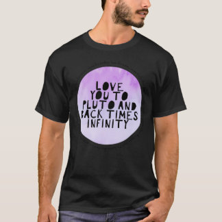 Love You To Pluto And Back Purple Watercolor Desig T-Shirt