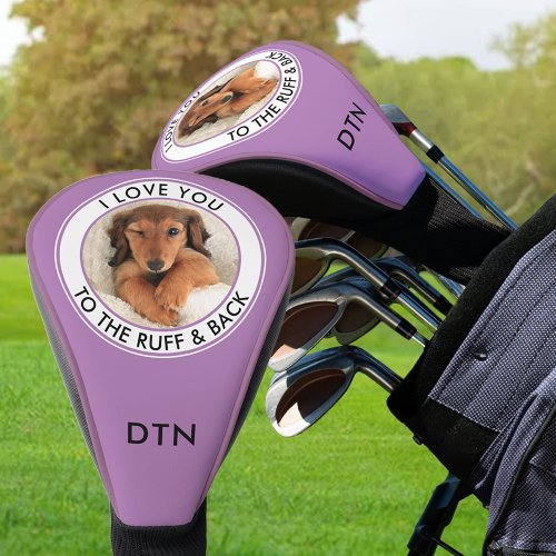 Love You to Ruff  Back Custom Dog Photo Lavender Golf Head Cover