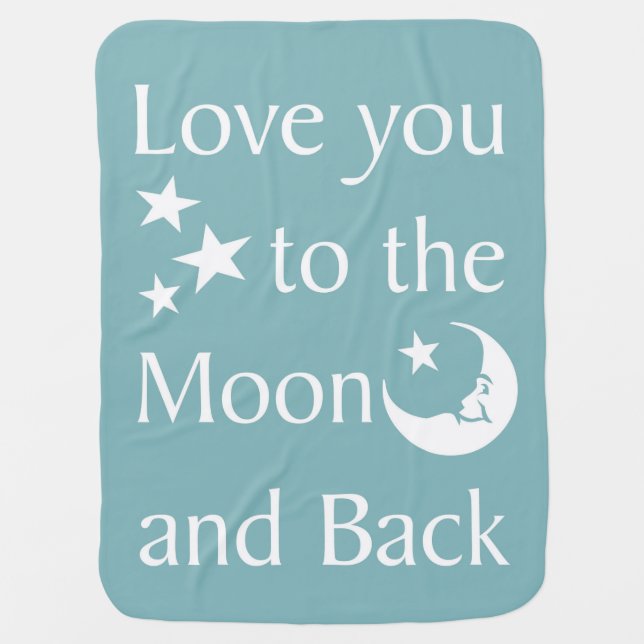 Love you to the Moon and back Baby Blanket (Front)