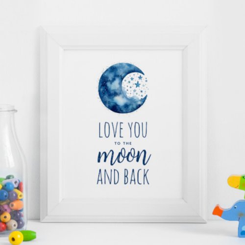 Love you to the moon and back Baby boy Nursery Poster